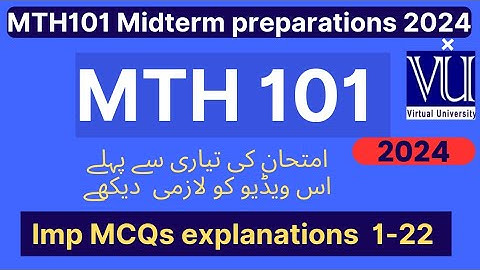 MTH101 Midterm Preparations 2025 | Imp mcqs with explanations Lec 1 to 22  | MTH101 midterm mcqs