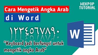 Cara Mengetik Angka/Nomor Arab di Office Word | Keyboard Jadi Bisa Mengetik Angka Arab