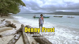 DENNY FRUST | Tak Melebihi Kekuatanmu (Manokwari)