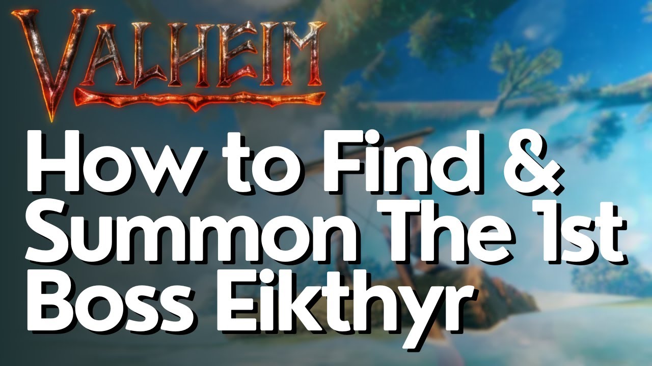 Как найти и призвать первого босса Эйктира в Вальхейме