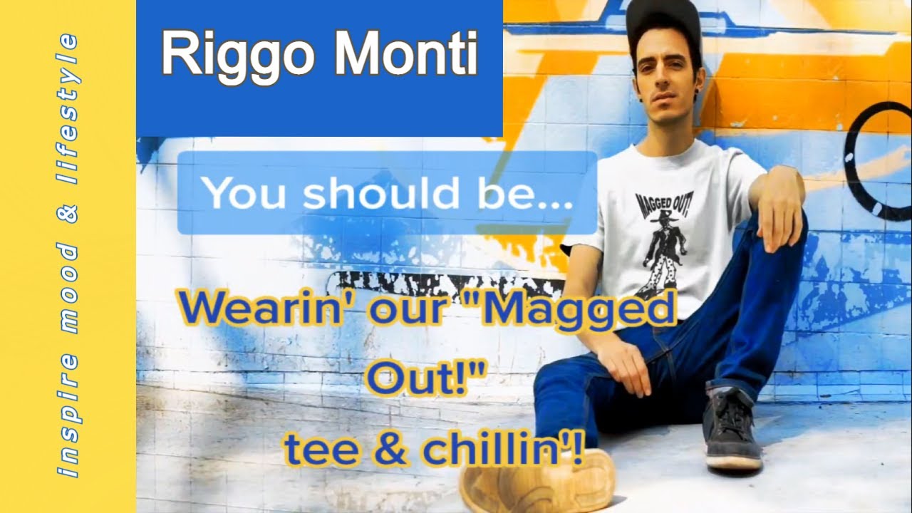 Riggo Monti - "Magged Out & Swagged Out" 