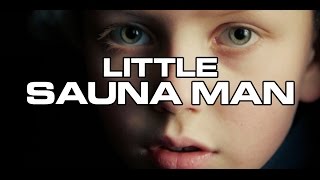 Little Sauna Man -- Arttu Wiskari - Mökkitie