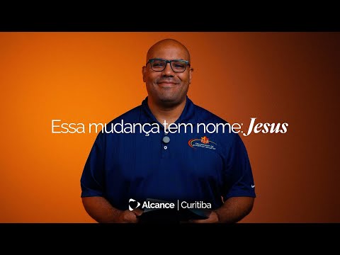 This Change Has a Name: JESUS! | Reach Curitiba