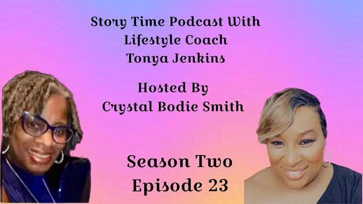 Story Time Podcast w/ Lifestyle Coach Tonya Jenkins
