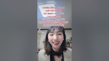 ỨNG DỤNG LUẬT HẤP DẪN VÀ SỨC MẠNH TIỀM THỨC ĐỂ VƯỢT QUA KHÓ KHĂN