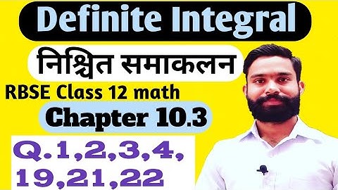definite integration class 12/rbse Class 12 math chapter 10.3 question 19,21,22 and 1, 2, 3, 4