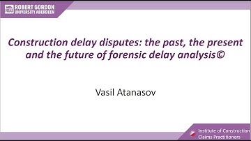Vasil Atanasov: Construction Delay Disputes | Public Webinar 7th October 2021