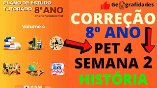 Correção PET 4 semana 2 história 8 ano