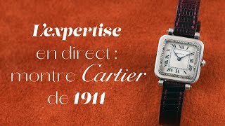 L’expertise en direct : montre Cartier de 1911