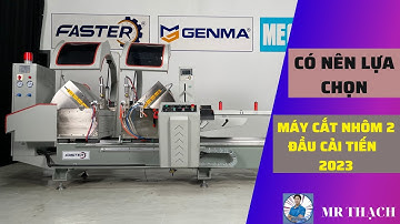 Máy cắt nhôm 2 đầu F500 | máy cắt nhôm 2 đầu 09S| thạch faster