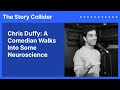 Chris Duffy A Comedian Walks Into Some Neuroscience The Story Collider Chris Duffy A Comedian Walks Into Some Neuroscience The Story Collider