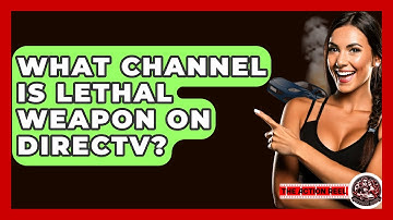 What Channel Is Lethal Weapon On DirecTV? - The Action Reel