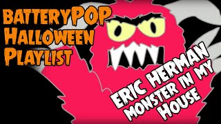 Eric Herman - Monster In My House