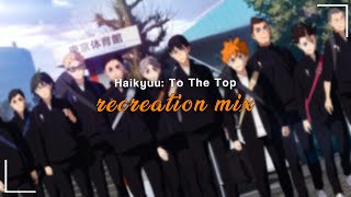 Haikyuu: To The Top - Recreation Mix