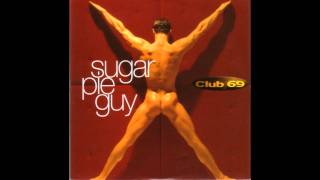 Sugar Pie Guy (MARK!'s Epic Vocal Mix) - Club 69 featuring Annette Taylor & Kim Cooper