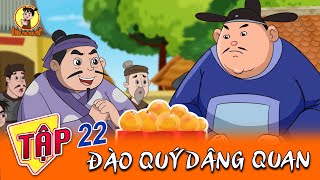 TẬP 22 - ĐÀO QUÝ DÂNG QUAN |  Nhân Tài Đại Việt - Phim hoạt hình - Truyện Cổ Tích