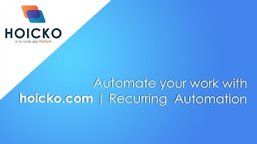 Automate your work with hoicko.com || Recurring Automation