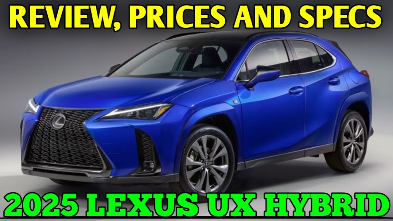 2025 Lexus UX Hybrid – Luxury Crossover