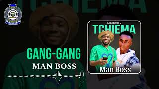 10 : MAN BOSS - Gang Gang ((Samba Flow )(ALBUM VOL 2 )
