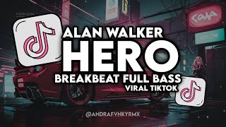 DJ HERO (ALAN WALKER) BREAKBEAT FULL BASS VIRAL TIKTOK 🔥