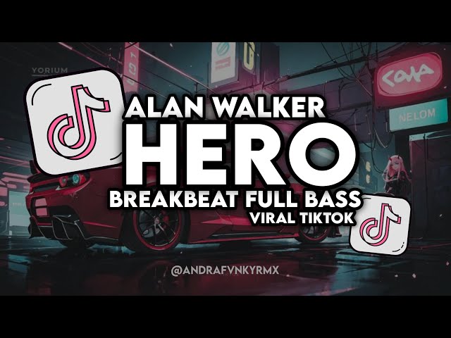 DJ HERO (ALAN WALKER) BREAKBEAT FULL BASS VIRAL TIKTOK 🔥 class=