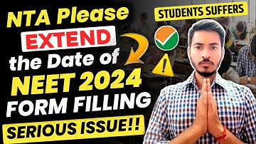 Will NTA Extend the Date of Filling NEET 2024 Application Form? | NEET 2024 Form Filling & OTP Issue
