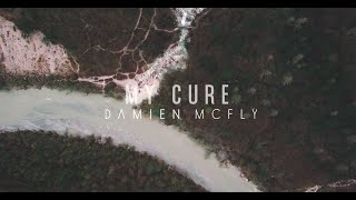 Damien Mcfly - My Cure Lyrics Video