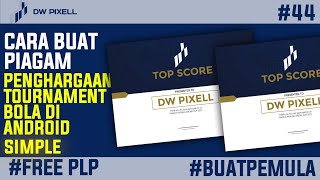 CARA MEMBUAT PIAGAM PENGHARGAAN TOURNMENT BOLA DI ANDROID || TUTORIAL PIXELLAB || TUTORIAL ANDROID CARA MEMBUAT PIAGAM PENGHARGAAN TOURNMENT BOLA DI ANDROID || TUTORIAL PIXELLAB || TUTORIAL ANDROID