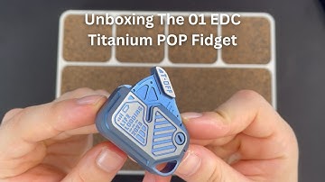 Unboxing The 01 EDC Titanium POP Fidget | Daily Dose Of Fidgets |
