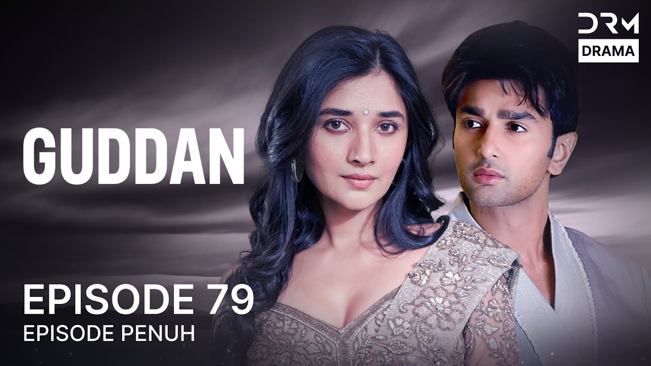 GUDDAN | Episode 79 | Seri India Bahasa Indonesia | G161X