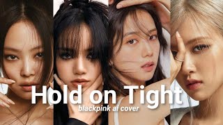 [AI COVER] - BLACKPINK (Hold on Tight) by AESPA