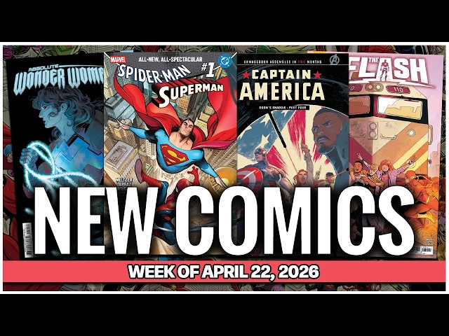 New Comic Book Previews 4/22/2026 - Marvel Takes Their Turn to