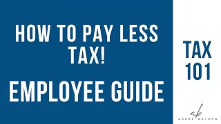 How to pay less tax | Employee Series | Tax 101