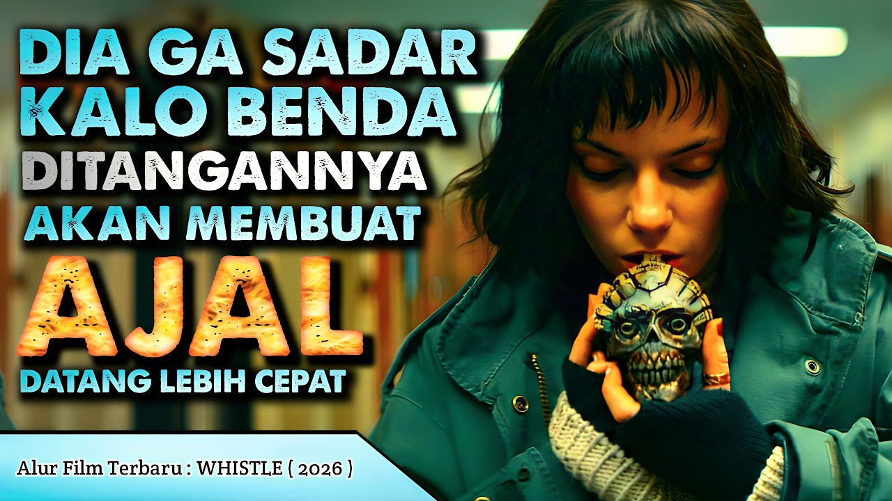 Peluit Antik Pembawa Petaka❗Alur Film Bioskop Terbaru WHISTLE 2026