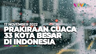 Prakiraan Cuaca 33 Kota Besar di Indonesia 17 November 2022