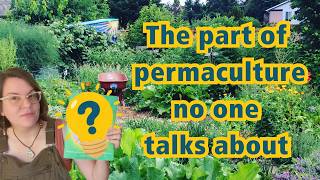 The Part Of Permaculture No One Talks About