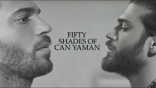 Can Yaman ❖ Fifty Shades