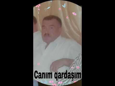 Canım qardaşım Azər