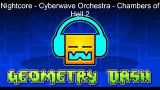 Nightcore - Cyberwave Orchestra - Chambers of Hell 2 (Sped Up) @nightcore-geometrydashmusic62