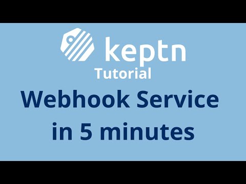 Keptn Webhook Service in 5 Minutes