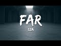 SZA Far Lyrics