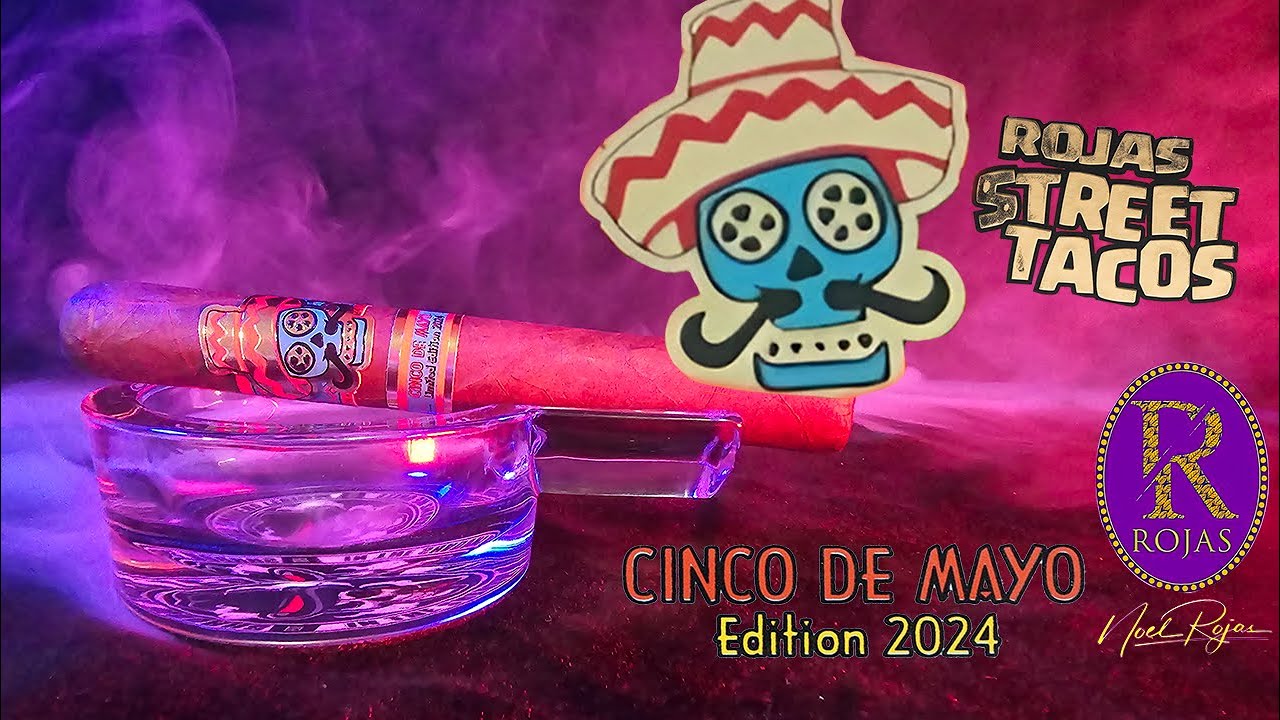 Rojas Street Taco Cinco De Mayo Limited Edition 2024 #cigarreviews #cigarlife #cigars