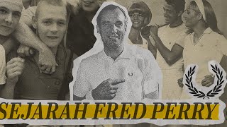 FRED PERRY, SEBUAH SEJARAH SINGKAT