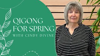 Qigong for Spring with Cindy Divine | Get energy flowing in your body, feel younger, feel taller