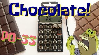 Chocolate! - PO-33 - Dubstep