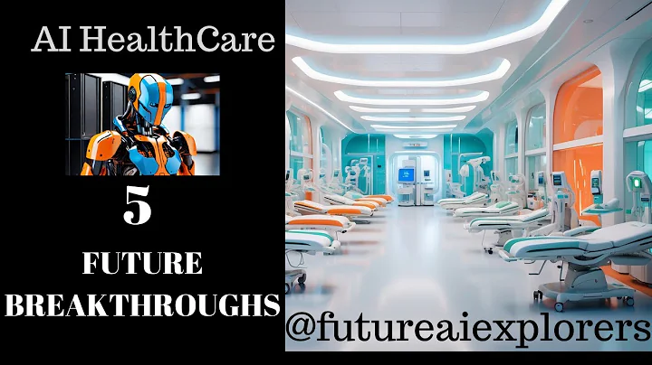The Future of AI in Healthcare  Top 5 Breakthroughs