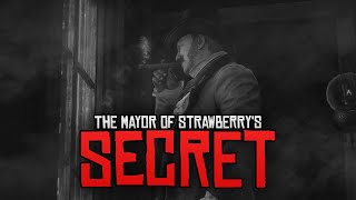 The Mayor of Strawberry's Secret  Red Dead Redemption 2