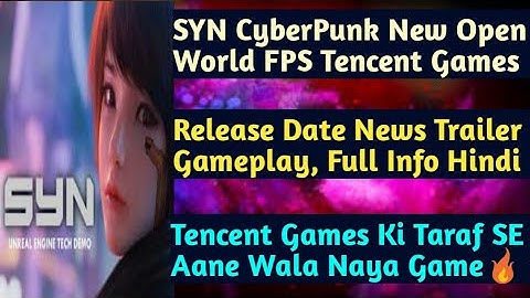 SYN CyberPunk New Open World FPS Game By Tencent Games Release Date News Trailer Hindi🔥