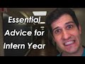 Essential Advice for Intern Year - What I Wish I Knew When Intern Year Started