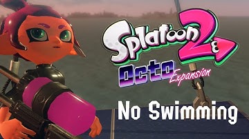 Splatoon 2: Octo Expansion Final Boss -  No Swimming